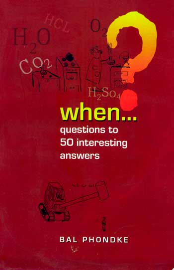WHEN...questions to 50 interesting answers