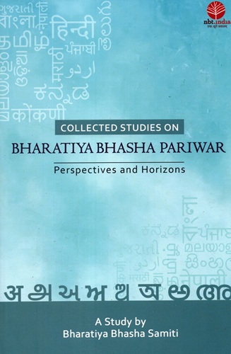 Collected Studies on Bharatiya Bhasha Pariwar Perspectives and Horizons