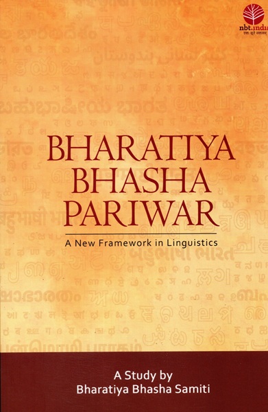 BHARATIYA  BHASHA PARIWAR  A New Framework in Linguistics